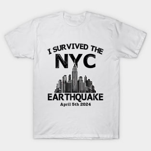 I survived the NYC Earthquake - April 5th, 2024 T-Shirt